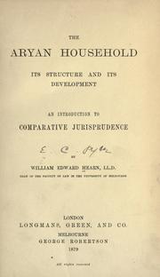Cover of: The Aryan household, its structure and its development by William Edward Hearn