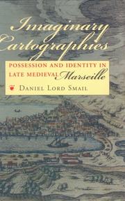 Cover of: Imaginary cartographies: possession and identity in late medieval Marseille