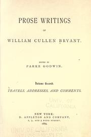 Cover of: Prose writings of William Cullen Bryant. by William Cullen Bryant, William Cullen Bryant