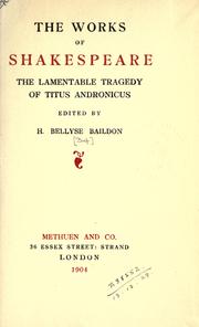 Cover of: The lamentable tragedy of Titus Andronicus. by William Shakespeare