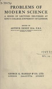 Cover of: Problems of modern science by Arthur Dendy, Arthur Dendy