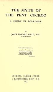Cover of: The myth of the pent cuckoo by John Edward Field