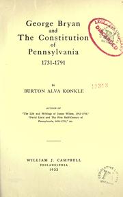 Cover of: George Bryan and the constitution of Pennsylvania, 1731-1791 by Burton Alva Konkle