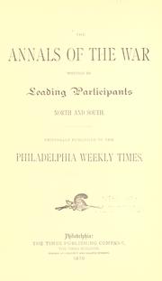 Cover of: The Annals of the war written by leading participants north and south
