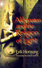 Cover of: Akhenaten and the Religion of Light by Erik Hornung