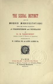 Cover of: The sexual instinct and its morbid manifestations from the double standpoint of jurisprudence and psychiatry