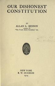 Cover of: Our dishonest Constitution by Allan L. Benson, Allan L. Benson