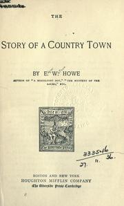 Cover of: The story of a country town. by E. W. Howe, E. W. Howe