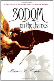 Cover of: Sodom on the Thames: sex, love, and scandal in Wilde times