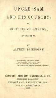 Cover of: Uncle Sam and his country, or, Sketches of America, in 1854-55-56