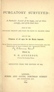 Cover of: Purgatory surveyed: or, a particular account of the happy, and yet thrice unhappy, state of the souls there