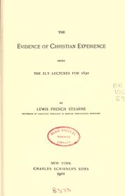 Cover of: The evidence of Christian experience: being the Ely lectures for 1890