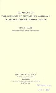 Catalogue of type specimens of reptiles and amphibians in Chicago Natural History Museum by Hymen Marx