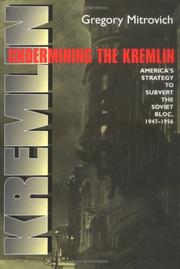 Cover of: Undermining the Kremlin by Gregory Mitrovich, Gregory Mitrovich