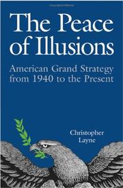 Cover of: The peace of illusions: American grand strategy from 1940 to the present