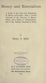 Money and bimetallism: a study of the uses and operations of money and credit