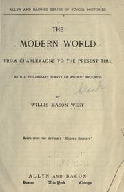 Cover of: The modern world, from Charlemagne to the present time by West, Willis Mason