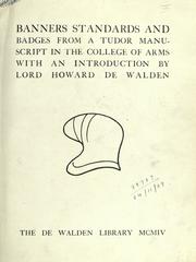 Cover of: Banners, standards, and badges, from a Tudor manuscript in the College of Arms