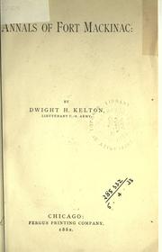 Cover of: Annals of Fort Mackinac. by Dwight H. Kelton