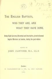 Cover of: The English Baptists, who they are, and what they have done by Clifford, John, Clifford, John