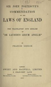 Cover of: Sir John Fortescue's Commendation of the laws of England: the translation into English of "De laudibus legum Angliae"