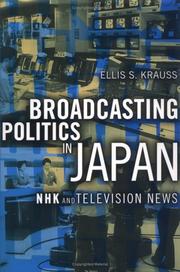 Cover of: Broadcasting politics in Japan: NHK and television news