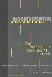 Cover of: Manufacturing Advantage: Why High-Performance Work Systems Pay Off (ILR Press Books)