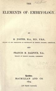 Cover of: The elements of embryology. by Foster, M. Sir