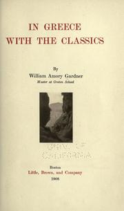Cover of: In Greece with the classics by William Amory Gardner