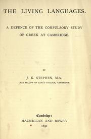 Cover of: The living langauges: A defense of the compulsory study of Greek at Cambridge.