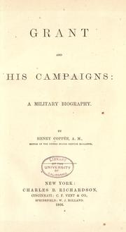 Grant and his campaigns by Henry Coppée