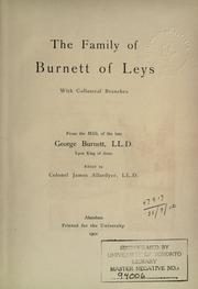 The family of Burnett of Leys, with collateral branches by Burnett, George