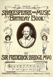 Cover of: The Shakespeare and music birthday book by Bridge, Frederick Sir