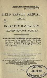 Cover of: Field service manual, 1914: Infantry battalion. (Expeditionary force).