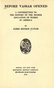 Cover of: Before Vassar opened by James Monroe Taylor, James Monroe Taylor