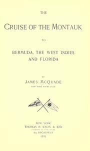 The Cruise Of The Montauk To Bermuda, The West Indies And Florida by James McQuade