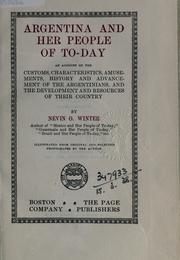 Cover of: Argentina and her people of to-day by Nevin O. Winter, Nevin O. Winter