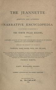 Cover of: The Jeannette: and a complete and authentic narrative encyclopedia of all voyages and expeditions to the North Polar regions ...