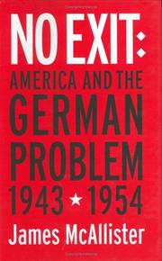 Cover of: No exit: America and the German problem, 1943-1954