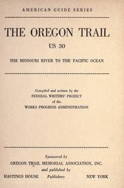 Cover of: The Oregon trail, US 30: the Missouri River to the Pacific Ocean