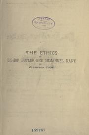 Cover of: The ethics of Bishop Butler and Immanuel Kant. by Webster Cook