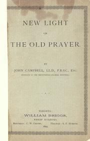 Cover of: New light on the old prayer by Campbell, John