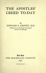 Cover of: The Apostles' creed to-day by Drown, Edward Staples