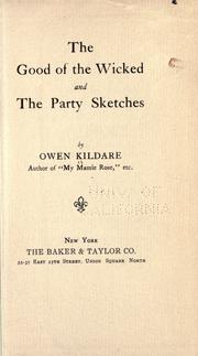 Cover of: The good of the wicked: and The party sketches