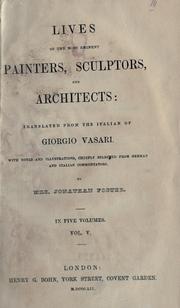 Cover of: Lives of the most eminent painters, sculptors, and architects by Giorgio Vasari