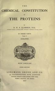 Cover of: The chemical constitution of the proteins by Robert Henry Aders Plimmer, Robert Henry Aders Plimmer