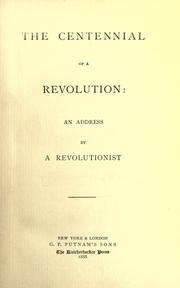 Cover of: The centennial of a Revolution by John C. Hurd, John C. Hurd