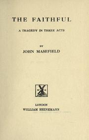 Cover of: The faithful by John Masefield