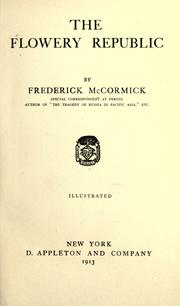 Cover of: The Flowery republic by Frederick McCormick, Frederick McCormick