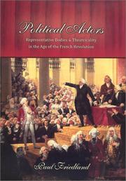 Cover of: Political actors: representative bodies and theatricality in the age of the French Revolution